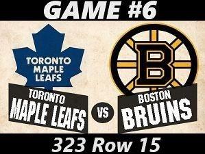 Leafs / Bruins Game# 6