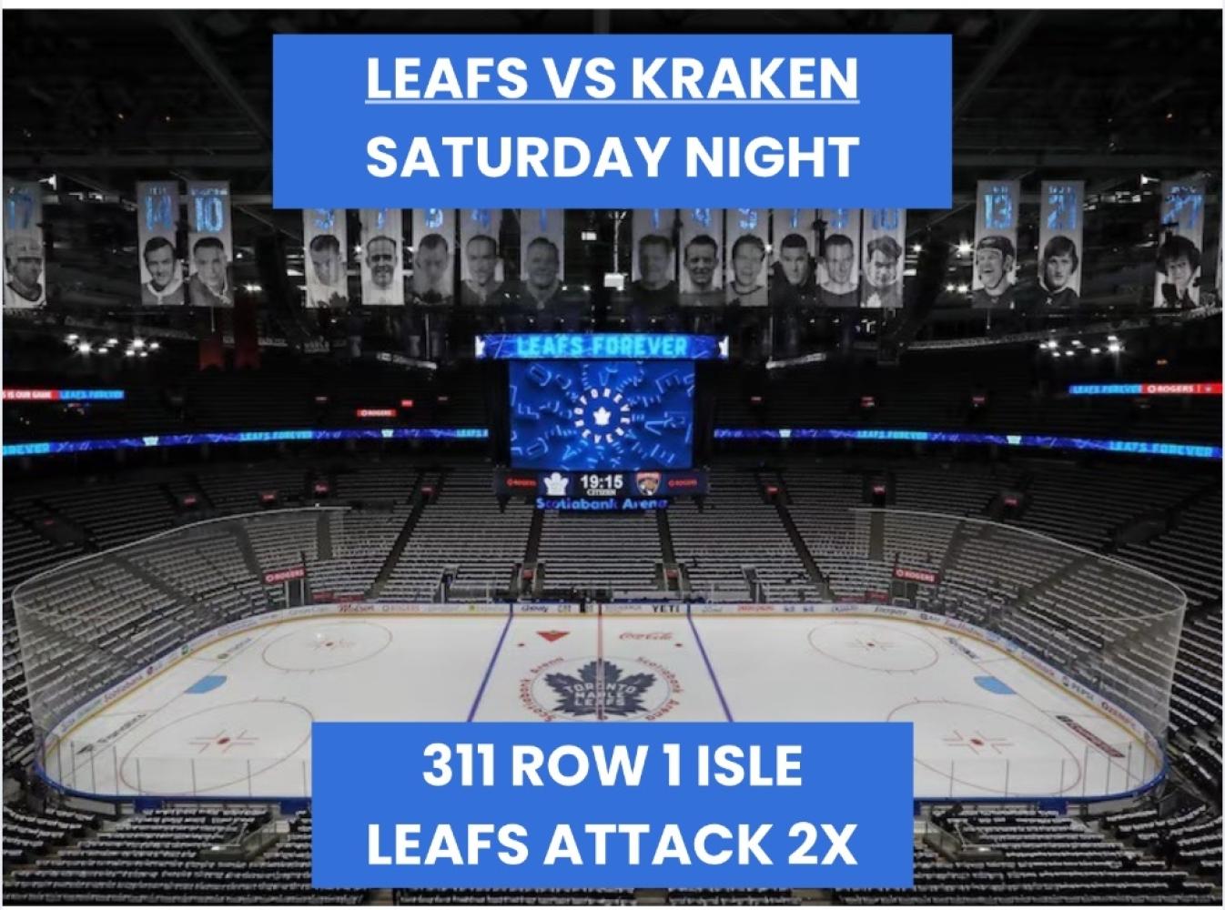 LEAFS SAT NIGHT KRAKEN ROW 1