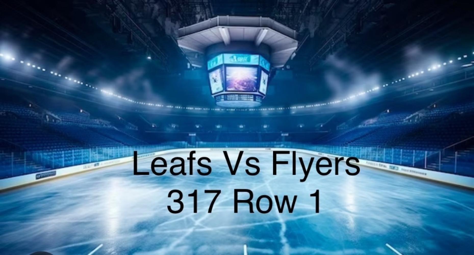 Leafs Vs Flyers Front Row Pair