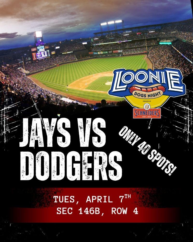 DODGERS VS JAYS - Loonie Dogs