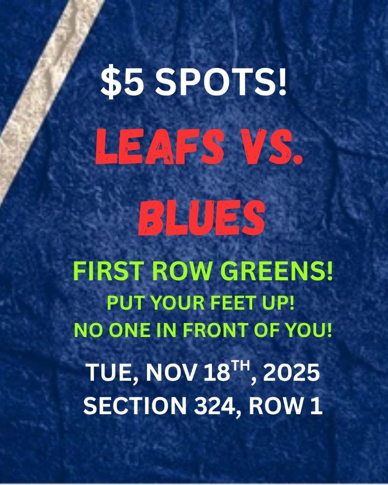LEAFS VS BLUES 1ST ROW GREEN